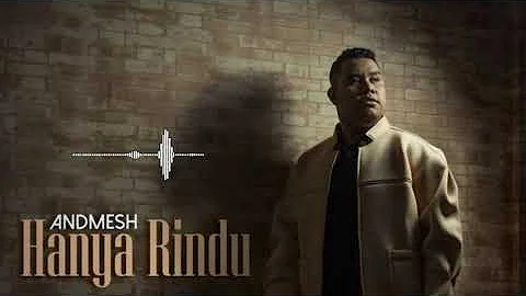 Andmesh Kamaleng - Hanya Rindu (Audio & Visual)