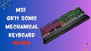 Msi Gk71 Sonic Mechanical Keyboard Is It Worth The Upgrade?