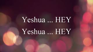 Video thumbnail of "Yeshua HaMashiach & The Lord Is Good New Wine  lyrics"