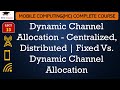 L13 dynamic channel allocation  centralized distributed  fixed vs dynamic channel allocation