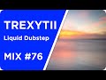 Liquid Dubstep | Mix #76 2016 | Best of May