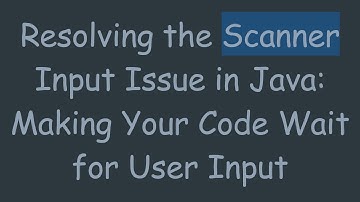 Resolving the Scanner Input Issue in Java: Making Your Code Wait for User Input