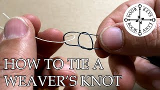 How To Tie A Weaver’s Knot