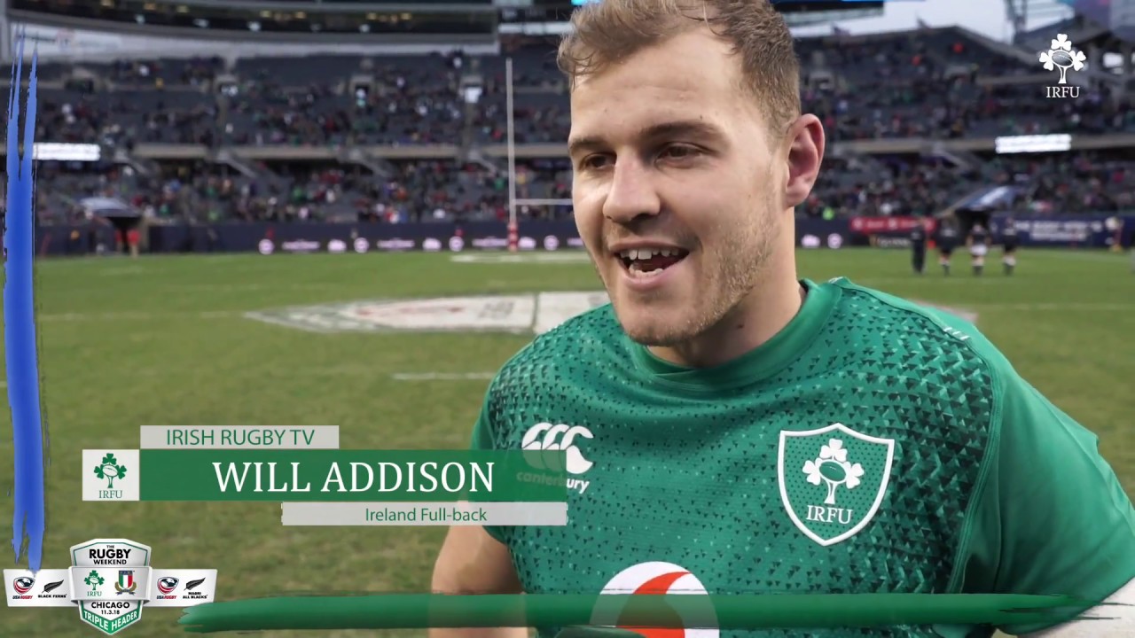 Irish Rugby TV Will Addison Delighted To Make Ireland Debut