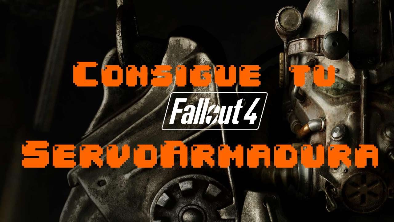 Como conseguir la Servo Armadura en Fallout 4 en 5 min y desde el