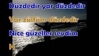 Düz Dara Yar Düz Dara - Karaoke Resimi