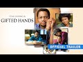 Gifted hands  official trailer  pure flix