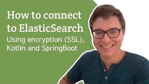 How to connect to Elasticsearch using SSL, Kotlin and SpringBoot