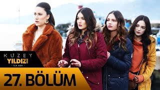 Kuzey Yıldızı İlk Aşk 27 Bölüm