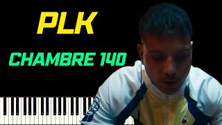 PLK - CHAMBRE 140 | PIANO TUTORIEL