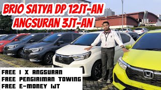 BRIO SATYA DP MINIM BONUS E MONEY 1JT BONUS 1X ANGSURAN BONUS PENGIRIMAN PAKAI TOWING FREE SERVIS‼️