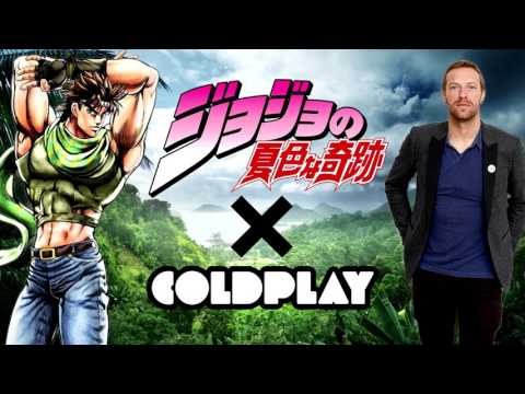 The Bizarre Adventure of a Lifetime [JoJo's Bizarre Adventure × Coldplay]
