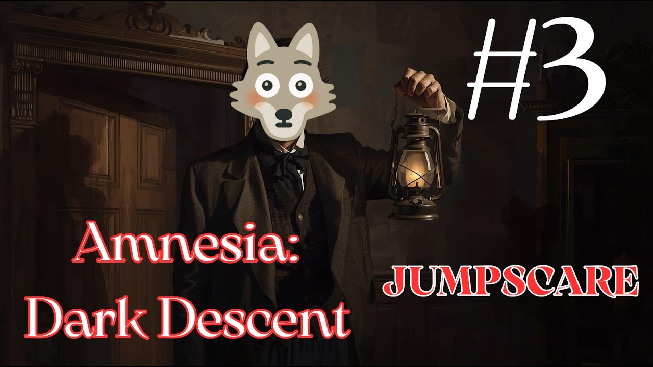AMNESIA: DARK DESCENT #3 JUMPSCARE