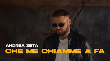 Andrea Zeta - Che Me Chiamme a Fa (Video Ufficiale 2024)