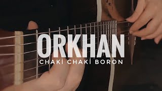 Orkhan - Chaki Chaki Boron Resimi