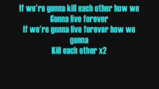 Scars On Broadway Kill Each Other/Live Forever Lyrics