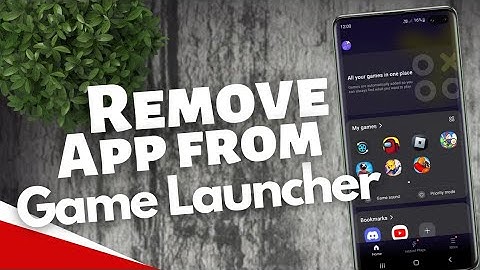 How to remove an App inside game launcher on Samsung