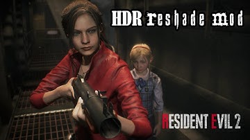 Resident Evil 2: Remake | HDR Reshade Mod