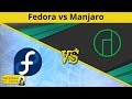 Fedora vs Manjaro | DistroWars