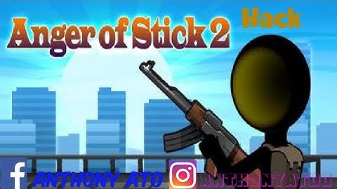 Anger Of Stick 2 Hack Tutorial