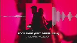 Body Right - Michael Pacquiao (feat. Denise Julia)