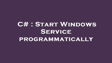 C# : Start Windows Service programmatically