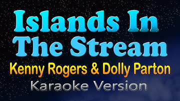 ISLANDS IN THE STREAM - Kenny Rogers & Dolly Parton (Karaoke Version)