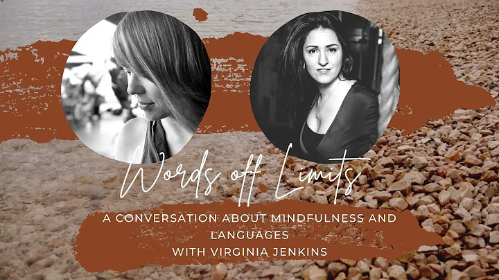 Mindfulness and language: you have been focusing o...