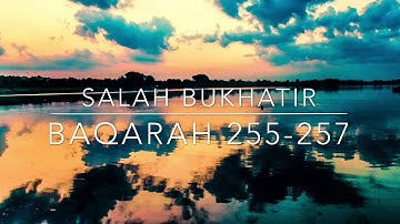 Surah Baqarah 255-257 | Salah Bukhatir