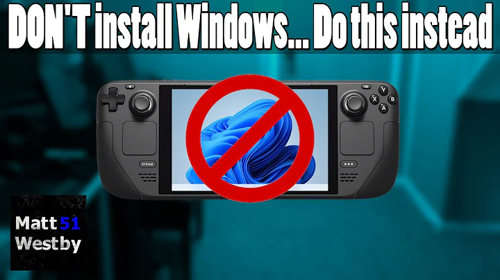 DON'T install Windows on Steam Deck in 2025... Do this instead