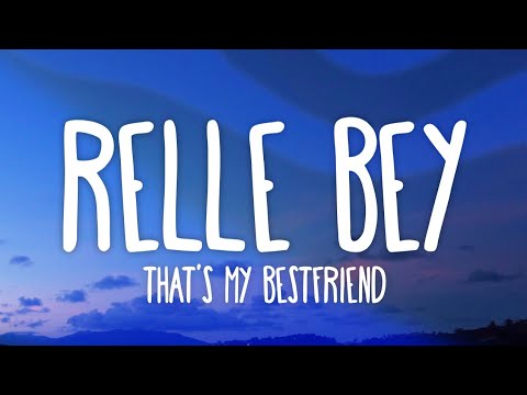 Relle Bey   Thats My Bestfriend UNO DOS TRES Lyrics