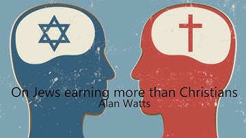 Taoism - Why Jews Earn More Than Christians | Alan Watts