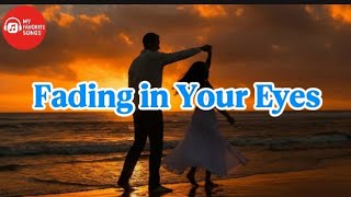 Fading In Your Eyes Original Lyrics