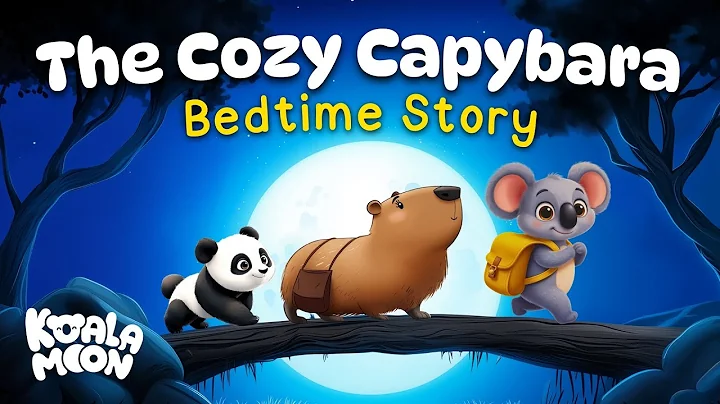 Koko & The Cozy Capybara 🐨💤 Calming Bedtime Story to Help Kids Fall Asleep