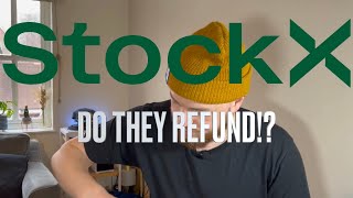 Can you get a refund from stock X?