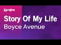 Download Karaoke Story Of My Life - Boyce Avenue * Karaoke Story Of My Life - Boyce Avenue *
