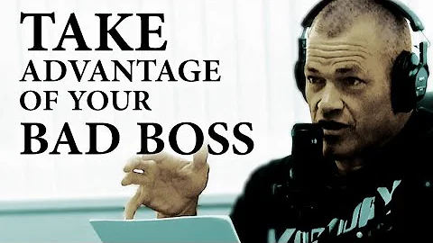 How to Take Advantage of a Bad Boss - Jocko Willink - DayDayNews