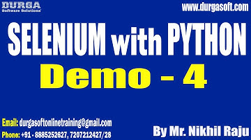 SELENIUM with PYTHON tutorials || Demo - 4 || by Mr. Nikhil Raju On 06-03-2023 @8AM IST