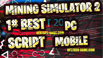 Mining Simulator 2 Script 2022 BEST Free Download Hack (Auto Farm) - Mining Sim 2 Script