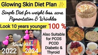 Look Ten Years Younger by following this Glowing Skin Diet Plan | Weight Loss Diet plan for skincare