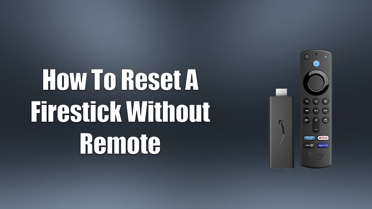 How To Reset A Firestick Without Remote