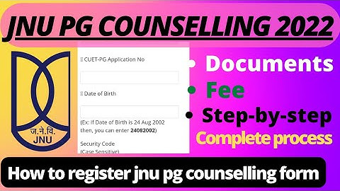 How to fill jnu pg counselling form2022 |registration | documents | fee| jnu mca counselling form |