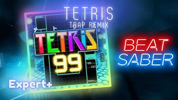 [Beat Saber] Tetris Trap Remix | Expert+
