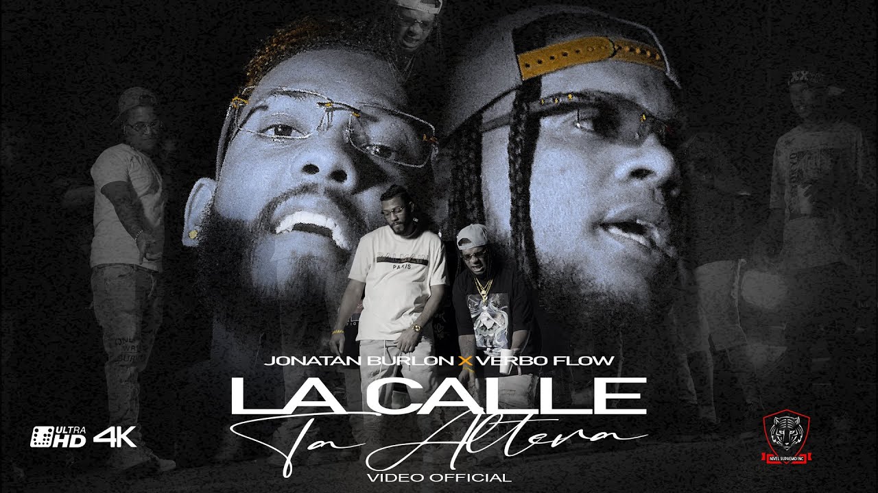 Verbo Flow X Jonatan Burlon - La Calle Ta Altera (Video Oficial)