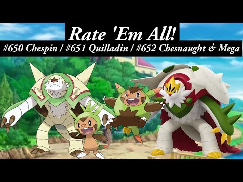 CHESPIN & CHESNAUGHT are SO Underrated! but QUILLADIN.. RATE 'EM ALL! Ep 650-652!