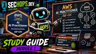 DSH Study Guide: AIF-C01 - Module 1