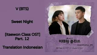 V (BTS) – Sweet Night Lyrics ENG-INDO Itaewon Class 이태원 클라쓰 OST Part. 12