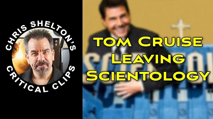 Chris Shelton | Is Tom Cruise Quitting Scientology?