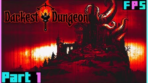 There Can Be No Bravery, Without Madness | Darkest Dungeon Modded Part 1 - Foreman Plays Stuff