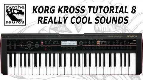 🎹 Korg Kross Tutorial Part 8: Sound Editing Really cool sounds